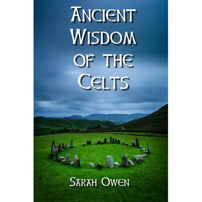 The Ancient Wisdom of the Celts - Paperback