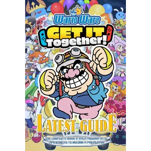 Warioware: GET IT TOGETHER!: The Complete Guide & Walkthrough with Tips &Tricks - Paperback