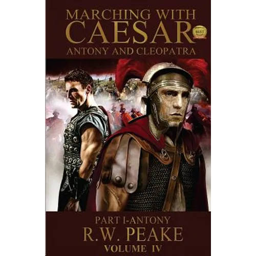 Marching With Caesar-Antony and Cleopatra: Part I-Antony - Paperback