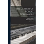 The Letters of Robert Schumann - Hardcover