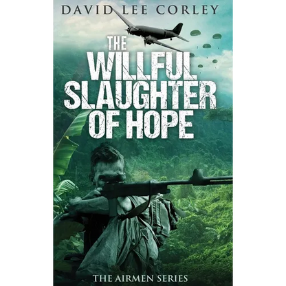 The Willful Slaughter of Hope - Hardcover