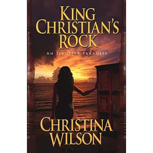 King Christian's Rock: An Illusive Paradise - Paperback