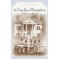 A Carolina Plantation Remembered: In Those Days - Hardcover