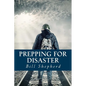 Prepping for Disaster - Paperback