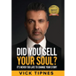 Did You Sell Your Soul?: It's never too late to change your story - Hardcover