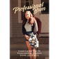 Professional Bum: Lessons Learned From My Twentysomething Adventures - Paperback