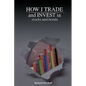 How I Trade and Invest in Stocks and Bonds - Paperback
