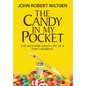 The Candy In My Pocket: The Wild and Crazy Life of a Type 1 Diabetic - Hardcover