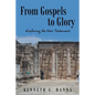 From Gospels to Glory: Exploring the New Testament - Paperback