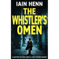 The Whistler's Omen: A gripping mystery about a very strange murder - Paperback