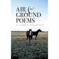 Air and Ground Poems - Hardcover