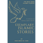 Exemplary Islamic Stories: Islamic Stories for All Ages - Paperback