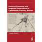 Political Economy and Imperial Governance in Eighteenth-Century Britain - Paperback