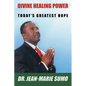 Divine Healing Power: Today's Greatest Hope - Paperback