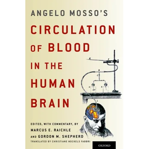 Angelo Mosso's Circulation of Blood in the Human Brain - Hardcover