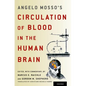 Angelo Mosso's Circulation of Blood in the Human Brain - Hardcover