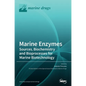 Marine Enzymes: Sources, Biochemistry and Bioprocesses for Marine Biotechnology - Hardcover