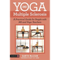 Yoga and Multiple Sclerosis: A Practical Guide for People with MS and Yoga Teachers - Paperback
