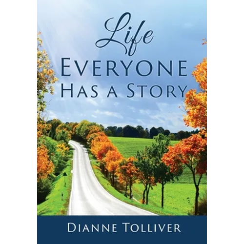 Life Everyone Has a Story - Hardcover