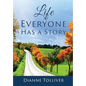 Life Everyone Has a Story - Hardcover