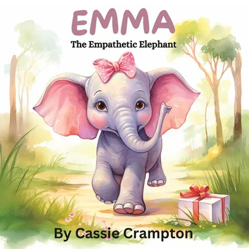 Emma the Empathetic Elephant: A children's book about understanding the feelings of others - Paperback