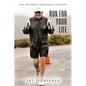 Run for Your Life: One Runner's Personal Journey - Paperback