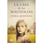 La Casa de Las Magnolias / The House of Magnolias - Hardcover