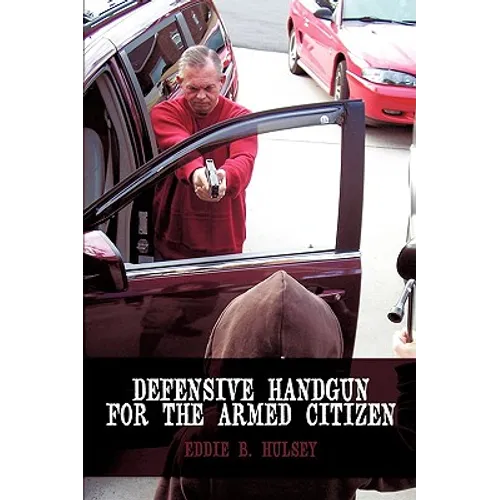 Defensive Handgun for the Armed Citizen - Paperback