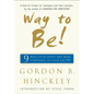 Way to Be!: Nine Ways to Be Happy and Make Something of Your Life - Hardcover