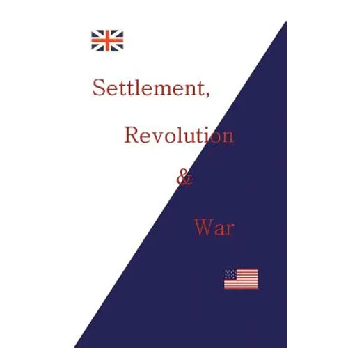 Settlement, Revolution & War - Paperback