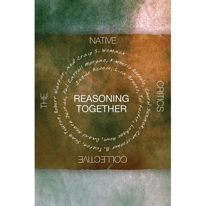 Reasoning Together: The Native Critics Collective - Paperback