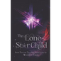 The Lone Star Child - Paperback