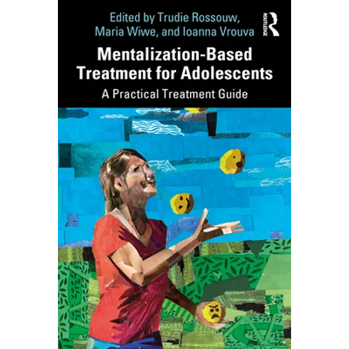 Mentalization-Based Treatment for Adolescents: A Practical Treatment Guide - Paperback