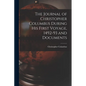 The Journal of Christopher Columbus During his First Voyage, 1492-93 and Documents - Paperback