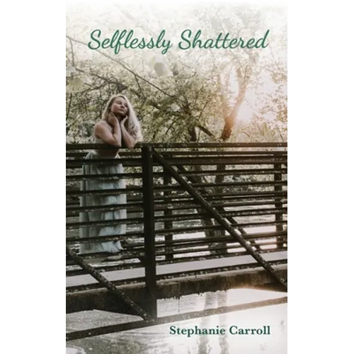 Selflessly Shattered - Paperback
