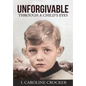 Unforgivable: Through a Child's Eyes - Hardcover