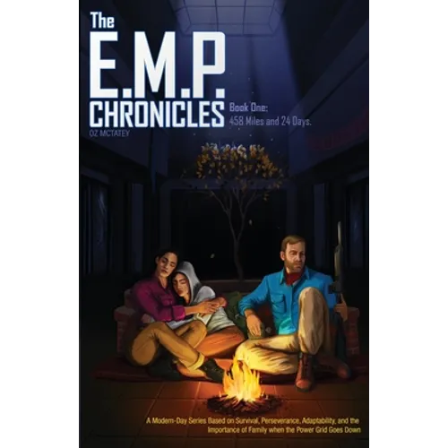 The E.M.P. Chronicles: Book 1: 458 Miles and 24 Days - Paperback
