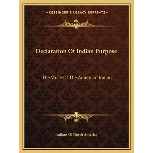 Declaration of Indian Purpose: The Voice of the American Indian - Paperback