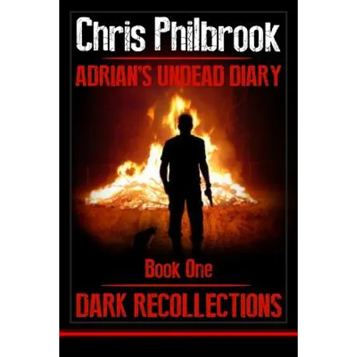 Dark Recollections: Adrian's Undead Diary Book One - Paperback