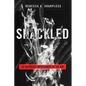 Shackled: 92 Refugees Imprisoned on Ice Air - Hardcover