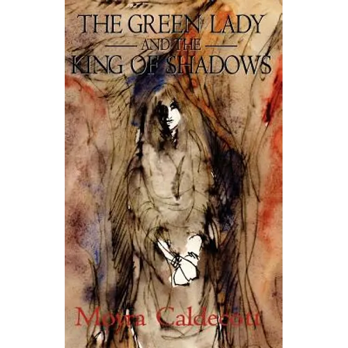 The Green Lady and the King of Shadows - Paperback
