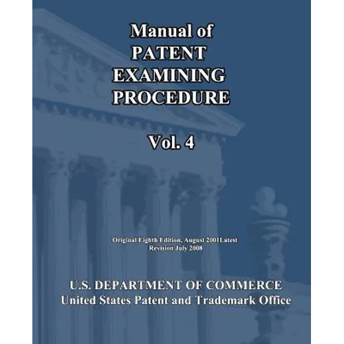 Manual of Patent Examining Procedure (Vol.4) - Paperback