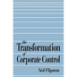 The Transformation of Corporate Control - Paperback