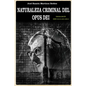 Naturaleza criminal del Opus Dei: Un estudio documentado sobre las practicas delictivas del Opus Dei - Paperback