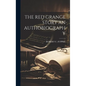 The Red Grange Story an Authobiography - Hardcover