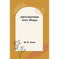 John Sherman; and, Dhoya - Paperback