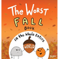 The Worst Fall Book in the Whole Entire World - Hardcover