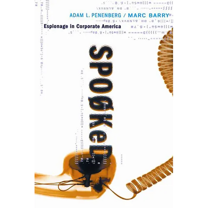 Spooked: Espionage in Corporate America - Paperback