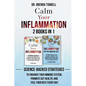 Calm Your Inflammation - 2 Books in 1: Science-Backed Strategies to Enhance Your Immune System, Promote Gut Health, and Feel Your Best Every Day - Paperback