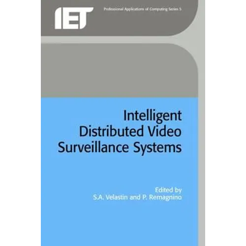 Intelligent Distributed Video Surveillance Systems - Hardcover